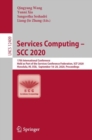 Services Computing - SCC 2020 : 17th International Conference, Held as Part of the Services Conference Federation, SCF 2020, Honolulu, HI, USA, September 18-20, 2020, Proceedings - eBook