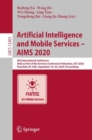 Artificial Intelligence and Mobile Services - AIMS 2020 : 9th International Conference, Held as Part of the Services Conference Federation, SCF 2020, Honolulu, HI, USA, September 18-20, 2020, Proceedi - eBook