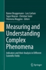 Measuring and Understanding Complex Phenomena : Indicators and their Analysis in Different Scientific Fields - eBook