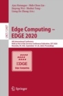 Edge Computing - EDGE 2020 : 4th International Conference, Held as Part of the Services Conference Federation, SCF 2020, Honolulu, HI, USA, September 18-20, 2020, Proceedings - eBook