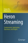 Heron Streaming : Fundamentals, Applications, Operations, and Insights - eBook