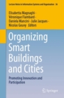 Organizing Smart Buildings and Cities : Promoting Innovation and Participation - eBook