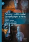 Pathways to Alternative Epistemologies in Africa - eBook