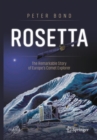 Rosetta: The Remarkable Story of Europe's Comet Explorer - eBook