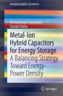 Metal-Ion Hybrid Capacitors for Energy Storage : A Balancing Strategy Toward Energy-Power Density - eBook