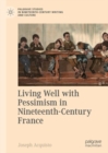 Living Well with Pessimism in Nineteenth-Century France - eBook