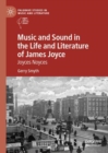 Music and Sound in the Life and Literature of James Joyce : Joyces Noyces - eBook