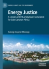 Energy Justice : A Local Content Analytical Framework for Sub-Saharan Africa - eBook