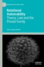 Relational Vulnerability : Theory, Law and the Private Family - eBook