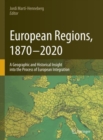 European Regions, 1870 - 2020 : A Geographic and Historical Insight into the Process of European Integration - eBook