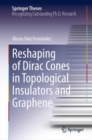 Reshaping of Dirac Cones in Topological Insulators and Graphene - eBook