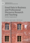 Good Data in Business and Professional Discourse Research and Teaching : Further Explorations - eBook