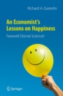 An Economist's Lessons on Happiness : Farewell Dismal Science! - eBook
