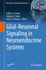 Glial-Neuronal Signaling in Neuroendocrine Systems - eBook