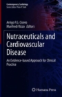 Nutraceuticals and Cardiovascular Disease : An Evidence-based Approach for Clinical Practice - eBook