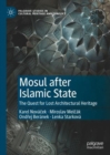 Mosul after Islamic State : The Quest for Lost Architectural Heritage - eBook