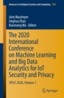 The 2020 International Conference on Machine Learning and Big Data Analytics for IoT Security and Privacy : SPIoT-2020, Volume 1 - eBook