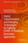 Digital Transformation and Emerging Technologies for Fighting COVID-19 Pandemic: Innovative Approaches - eBook