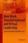 New Work, Transformational and Virtual Leadership : Lessons from COVID-19 and Other Crises - eBook