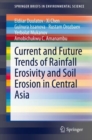 Current and Future Trends of Rainfall Erosivity and Soil Erosion in Central Asia - eBook
