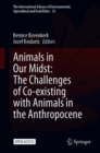 Animals in Our Midst: The Challenges of Co-existing with Animals in the Anthropocene - eBook