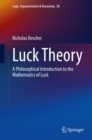 Luck Theory : A Philosophical Introduction to the Mathematics of Luck - eBook