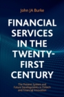 Financial Services in the Twenty-First Century : The Present System and Future Developments in Fintech and Financial Innovation - Book