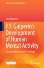 P.Y. Galperin's  Development of Human Mental Activity : Lectures in Educational Psychology - eBook