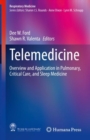 Telemedicine : Overview and Application in Pulmonary, Critical Care, and Sleep Medicine - eBook