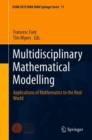 Multidisciplinary Mathematical Modelling : Applications of Mathematics to the Real World - eBook