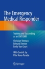 The Emergency Medical Responder : Training and Succeeding as an EMT/EMR? - eBook