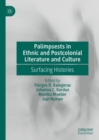 Palimpsests in Ethnic and Postcolonial Literature and Culture : Surfacing Histories - eBook