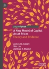 A New Model of Capital Asset Prices : Theory and Evidence - eBook