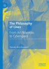The Philosophy of Lines : From Art Nouveau to Cyberspace - eBook