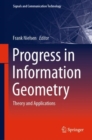 Progress in Information Geometry : Theory and Applications - eBook