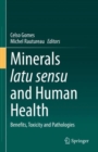 Minerals latu sensu and Human Health : Benefits, Toxicity and Pathologies - eBook