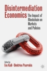 Disintermediation Economics : The Impact of Blockchain on Markets and Policies - Book
