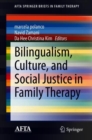 Bilingualism, Culture, and Social Justice in Family Therapy - eBook