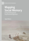 Mapping Social Memory : A Psychotherapeutic Psychosocial Approach - eBook