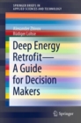 Deep Energy Retrofit-A Guide for Decision Makers - eBook