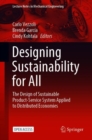 Designing Sustainability for All : The Design of Sustainable Product-Service Systems Applied to Distributed Economies - eBook