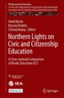 Northern Lights on Civic and Citizenship Education : A Cross-national Comparison of Nordic Data from ICCS - eBook