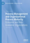 Process Management and Organizational Process Maturity : Economic and Non-Economic Organizations - eBook