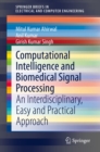 Computational Intelligence and Biomedical Signal Processing : An Interdisciplinary, Easy and Practical Approach - eBook