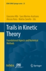 Trails in Kinetic Theory : Foundational Aspects and Numerical Methods - eBook