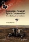 European-Russian Space Cooperation : From de Gaulle to ExoMars - eBook