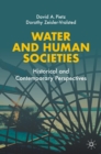 Water and Human Societies : Historical and Contemporary Perspectives - eBook