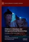 Children's Literature and Intergenerational Relationships : Encounters of the Playful Kind - eBook