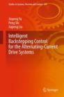 Intelligent Backstepping Control for the Alternating-Current Drive Systems - eBook