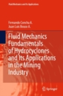 Fluid Mechanics Fundamentals of Hydrocyclones and Its Applications in the Mining Industry - eBook